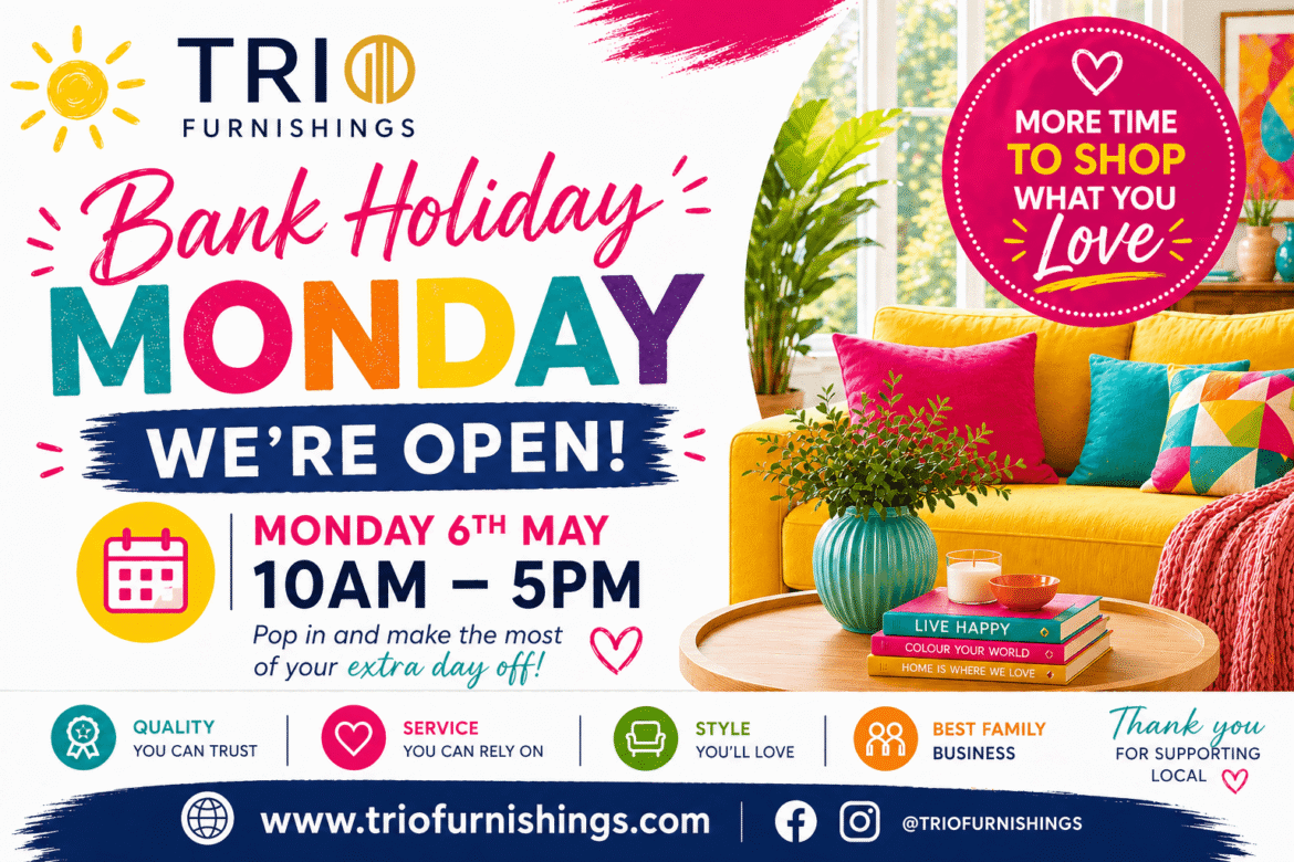 🛍️ Trio Furnishings Bank Holiday Sale – Monday 4th May 2026